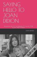 Saying Hello To Joan Didion