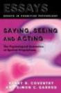 Saying, Seeing And Acting - Preview