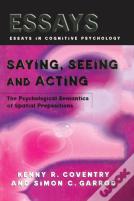 Saying, Seeing And Acting