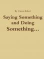 Saying Something And Doing Something - Preview