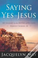 Saying Yes To Jesus