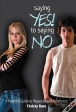 Capa do artigo Saying Yes! To Saying No: A Parent'S Guide To Values-Based Abstinence