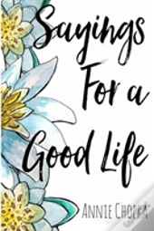 Sayings For A Good Life