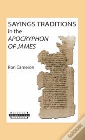 Sayings Traditions In The Apocryphon Of James