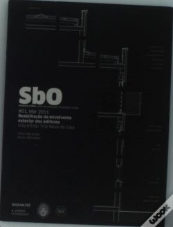 Capa do artigo Sbo: Sebenta d´Obra nº 01 Março 2011: Reabilitação da Envolvente Exterior dos Edifícios: Vila d´Este, Vila Nova de Gaia