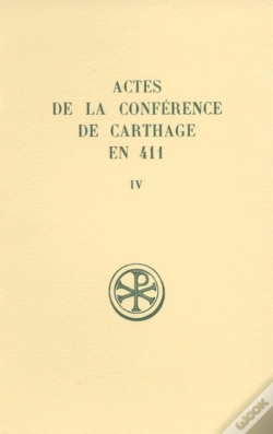 Capa do artigo Sc 373 Actes De La Conférence De Carthage En 411, Iv