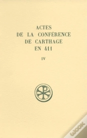 Capa do artigo Sc 373 Actes De La Conférence De Carthage En 411, Iv