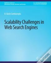 Scalability Challenges In Web Search Engines