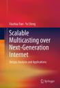 Scalable Multicasting Over Next-Generation Internet - Preview