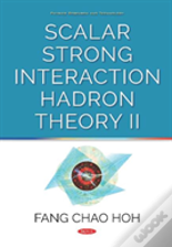 Scalar Strong Interaction Hadron Theory Ii