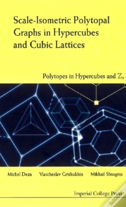 Capa do artigo Scale-Isometric Polytopal Graphs In Hypercubes And Cubic Lattices: Polytopes In Hypercubes And Zn