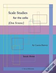 Scale Studies For The Cello (One String), Book Three