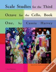 Scale Studies For The Third Octave For The Cello, Book One