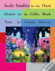 Scale Studies For The Third Octave, For The Cello, Book Two