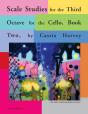 Scale Studies For The Third Octave, For The Cello, Book Two - Preview