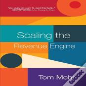 Scaling The Revenue Engine