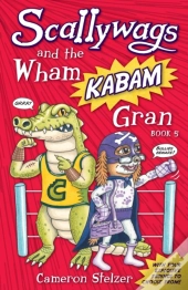 Scallywags And The Wham Kabam Gran: Scal