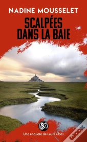Scalpées Dans La Baie : Une Enquête De Laura Claes