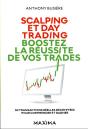 Scalping Et Day Trading : Boostez La Réussite De Vos Trades ; 30 Transactions Réelles Décryptées Pour Comprendre Et Gagner - Preview