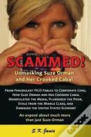 Scammed! Unmasking Suze Orman And Her Crooked Cabal