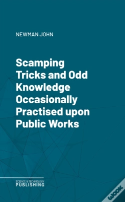 Capa do artigo Scamping Tricks And Odd Knowledge Occasionally Practised Upon Public Works