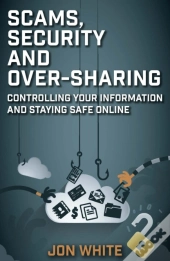 Scams, Security And Over-Sharing