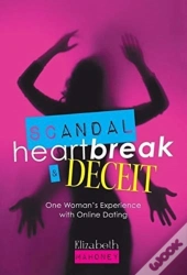 Scandal, Heartbreak, And Deceit