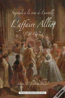 Capa do artigo Scandale À La Cour De Lunéville ; L'Affaire Alliot (1751-1762)