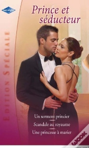 Capa do artigo Scandale Au Royaume ; Une Princesse À Marier ; Un Serment Princier