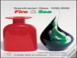 Scandinavian Glass 1930-2000: Fire & Sea