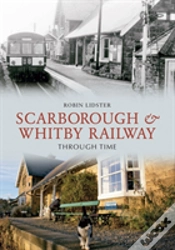 Capa do artigo Scarborough And Whitby Railway Through Time