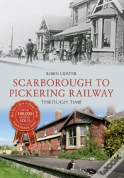Capa do artigo Scarborough & Pickering Railway Through Time