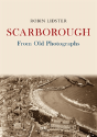 Scarborough From Old Photographs - Preview
