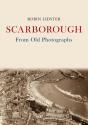Scarborough From Old Photographs - Preview