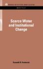 Scarce Water And Institutional Change - Preview