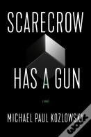 Scarecrow Has A Gun