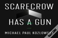 Scarecrow Has A Gun