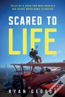 Scared To Life