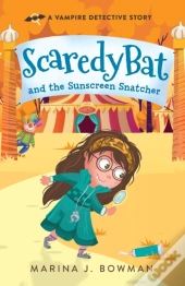 Scaredy Bat And The Sunscreen Snatcher