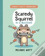 Scaredy Squirrel In A Nutshell