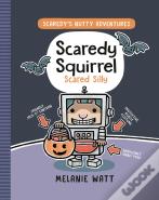 Scaredy Squirrel Scared Silly