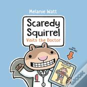Scaredy Squirrel Visits The Doctor