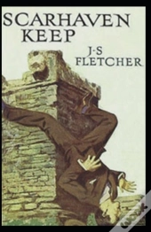 Scarhaven Keep Joseph Smith Fletcher