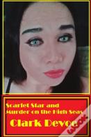 Scarlet Star And Murder On The High Seas