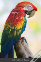 Scarlet'S Inescapable Grave