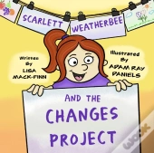 Scarlett Weatherbee And The Changes Project