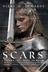 Scars: Thankful, Not Shaken