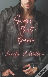 Scars That Burn