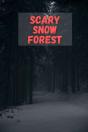 Scary Snow Forest - Preview