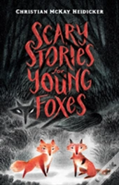 Scary Stories For Young Foxes